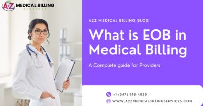 Female healthcare provider holding a clipboard, promoting the A2Z Medical Billing blog article titled "What is EOB in Medical Billing – A Complete Guide for Providers."
