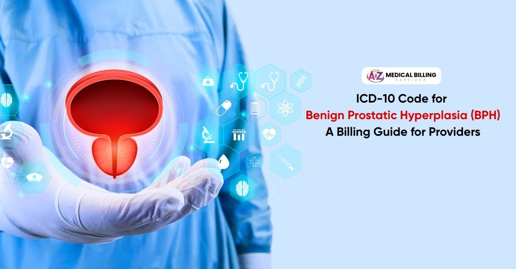 Doctor holding a digital 3D illustration of the prostate gland representing ICD-10 Code for Benign Prostatic Hyperplasia (BPH) billing guide.