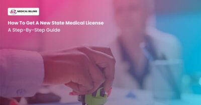 Step-by-step process for obtaining a new state medical license in the United States