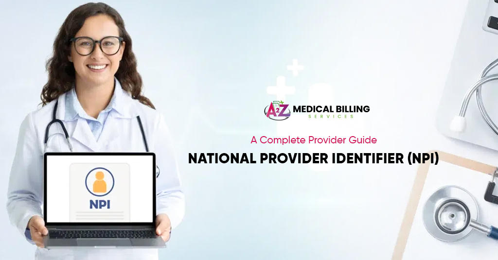 National Provider Identifier (NPI): A Complete Provider Guide