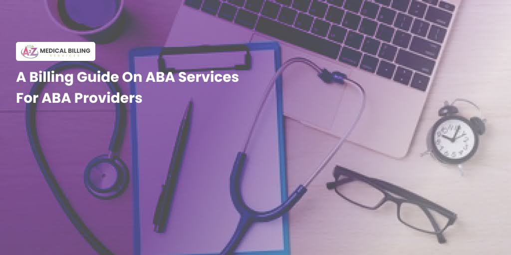 Medical billing workspace representing applied behavior analysis billing services for ABA providers