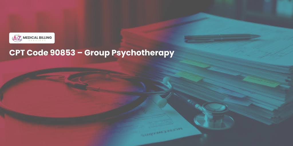CPT code 90853 group psychotherapy billing and documentation overview